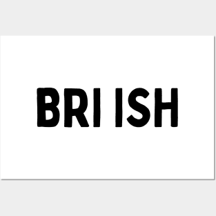 Funniest British Slang of Saying British in BRI ISH Posters and Art